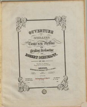 Ouverture zu Schillers Braut von Messina : für proßes Orchester ; op. 100