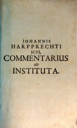 Commentarius in quatuor libros Institutionum Iuris Civilis. 1