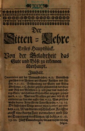 Christian Thomasens, JCti, Chur-Brandenburgischen Raths und Professoris zu Halle, Von Der Kunst Vernünfftig und Tugendhafft zu lieben, Als dem eintzigen Mittel zu einem glückseeligen, galanten und vergnügten Leben zugelangen; Oder Einleitung Zur Sitten Lehre : Nebst einer Vorrede, In welcher unter andern der Verfertiger der curiösen Monatlichen Unterredungen freundlich erinnert und gebeten wird, von Sachen, die er nicht verstehet, nicht zu urtheilen, und den Autorem dermahleins in Ruhe zu lassen