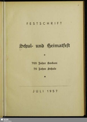Schul- und Heimatfest : Festschrift; 700 Jahre Bockau; 70 Jahre Schule