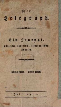 Der Telegraph : ein Journal politisch-historisch-litterarischen Inhalts. 2, 2. 1800