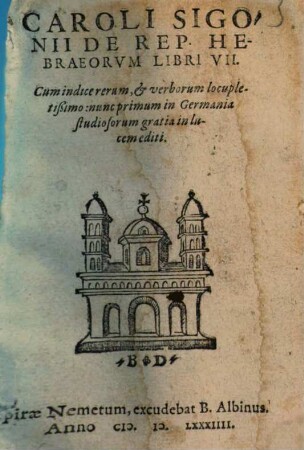 Caroli Sigonii De Rep. Hebraeorum Libri VII.