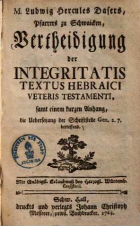 Vertheidigung der Integritatis textus Hebraici veteris testamenti : samt einem kurzen Anhang, die Uebersetzung der Schriftstelle Gen. 2.7 betreffend