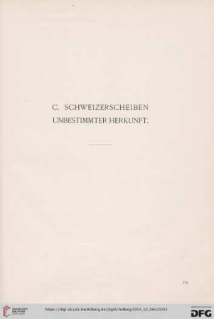 C. Schweizerscheiben unbestimmter Herkunft (Nr. 180-185)