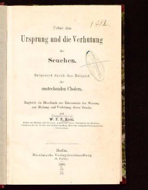Ueber den Ursprung und die Verhütung der Seuchen : erläutert durch das Beispiel der ansteckenden Cholera ; zugleich ein Handbuch zur Erkenntniß des Wesens, zur Heilung und Verhütung dieser Seuche