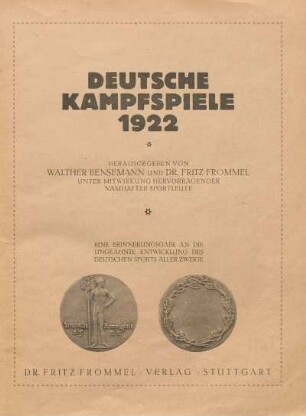 Deutsche Kampfspiele 1922 : eine Erinnerungsgabe an die ungeahnte Entwicklung des deutschen Sports aller Zweige