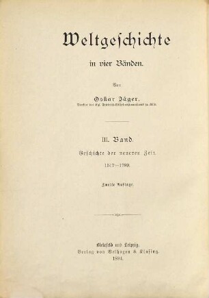 Weltgeschichte : in vier Bänden, 3. Geschichte der neueren Zeit : 1517 - 1789