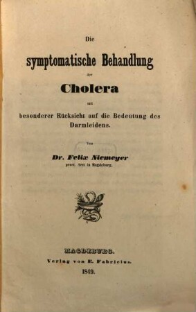 Die symptomatische Behandlung der Cholera mit besonderer Rücksicht auf die Bedeutung des Darmleidens