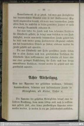 Achte Abtheilung. Von der Appretur der gefärbten wollenen, seidenen, baumwollenen, leinenen und halbwollenen Zeuche in Kleinigkeiten, als Kleider, Tücher rc.