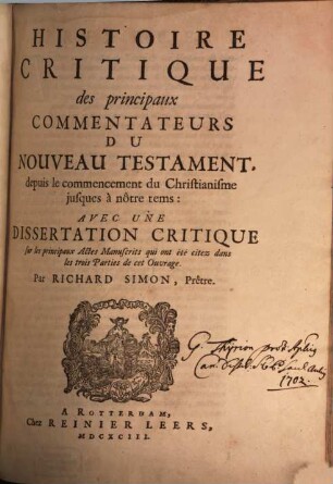 Histoire Critique des principaux Commentateurs Du Nouveau Testament, depuis le commencement du Christianisme jusques à nôtre tems