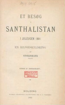 Et besøg i Santhalistan i juleugen 1891 : en rejseskildring ; særtryk af "Hojskolebladet"
