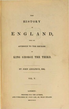 The history of England from the acession to the decease of King George the Third, 5
