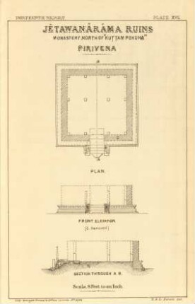 Plate XVII. Jêtawanârâma ruins. Monastery north of "Kuttam Pokuna". Pirivena. Plan. Front elevation. Section through A. B.