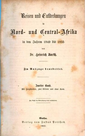 Reisen und Entdeckungen in Nord- und Central-Afrika in den Jahren 1849 bis 1855 : Tagebuch seiner im Auftrage der Brittischen Regierung unternommenen Reise. 2