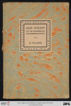 Band 53: Bibliothek der Kunstgeschichte: Jean Goujon und die französische Renaissanceskulptur