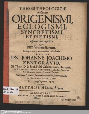 Theses Theologicae hodiernis Origenismi, Eclogismi, Syncretismi, Et Pietismi, assertoribus oppositae
