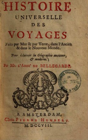 Histoire universelle des voyages faits par mer et par terre, dans l'ancien et dans le nouveau monde