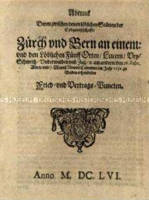 Sogenannter Dritter Landfriede nach dem Ersten Villmergerkrieg zwischen den katholischen und den protestantischen Kantonen der Schweiz 1656
