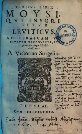 Tertius Liber Moysi, qui inscribitur Leviticus : ad ebraicam veritatem recognitae & argumentis atque scholiis illustratae