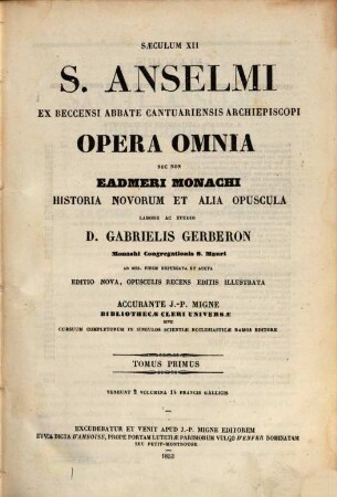 S. Anselmi ex Beccensi abbate Cantuariensis archiepiscopi opera omnia. 1