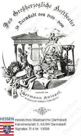 Knispel, Hermann (1872-1919) / Titel der Erstauflage seiner Theaterpublikation 'Das Großherzogliche Hoftheater zu Darmstadt von 1810-1890'