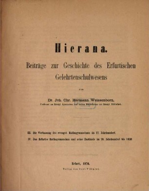 Hierana : I. II. Beiträge zur Geschichte des Erfurtischen Gelehrtenschulwesens. IV