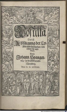 Postilla, Das ist Außlegung der Episteln und Evangelien auff alle Sontag und fürnembsten Fest durchs gantze Jar : Für die jungen Christen, Knaben und Megdlein in Fragstück verfasset, [2]. Postilla, Das ist Außlegung der Episteln und Evangelien von Ostern biß auffs Advent