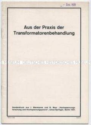 Aus der Praxis der Transformatorenbehandlung (O) (Sonderdruck aus J. Biermanns und O. Mayrs "Hochspannungsforschung und Hochspannungspraxis", Julius Springer, Berlin 1931)