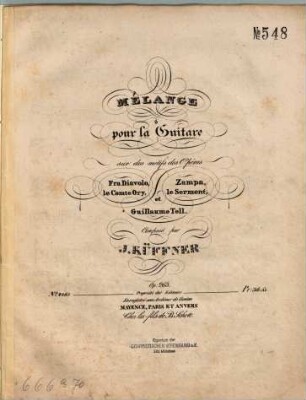 Mélange : pour la guitar ; sur des motifs des opéras Fra Diavolo, Le Comte Ory, Zampa, le Serment & Guillaume Tell ; op. 263