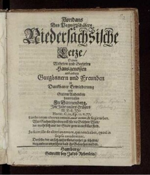 Floridans Des Pegnitzschäfers Niedersächsische Letze/ Seinen Wehrten und Geehrten Hausgenossen und andern Gutgönnern und Freunden zu Dankbarer Erwiederung und guten Andenken hinterlassen In Dannenberg. Im Jahr unsers Erlösers M.D.C.IIL. ...