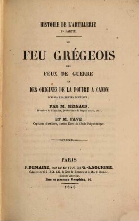 Histoire de l'Artillerie, 1,[1]. Du feu grégeois, des feux de guerre et des origines de la poudre à canon