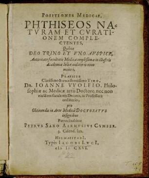 Positiones Medicae, Phthiseos Naturam Et Curationem Complectentes