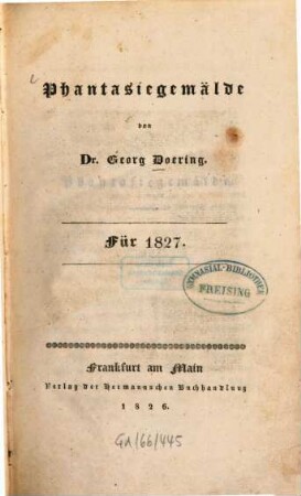 Phantasiegemälde : für .... 1827 (1826)