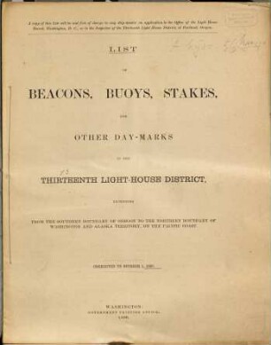 List of beacons, buoys, stakes, and other day-marks in the Thirteenth Light-House District, extending from the Southern Boundary of Oregon to the Northern Boundary of Washington and Alaska territory, on the Pacific Coast. 1889 (1890)