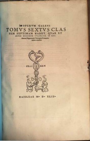 Cl. Galeni ... opera quae ad nos extant omnia : accesserunt etiam nunc primum capitum numeri & argumenta per Conradum Gesnerum Medicum in omnes libros, quae cum in alios multos, ... ita copiose ac methodice tractantur ut legitimae epitomes instar haberi possint ; his omnibus subiectus est index foecundissimus, ab artis medicae peritissimo conscriptus, 6. Classem septimam habet, quae et artem morborum curatricem, et eiusdem in Hippocratis chirurgica commentarios continet