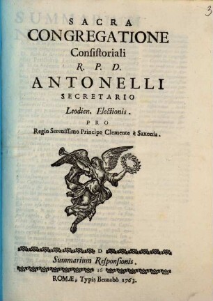 Sacra Congregatione Consistoriali R. P. D. Antonelli Secretario Leodien. Electionis. Summarium Responsionis ; D, 16 : Pro Regio Serenissimo Principe Clemente è Saxonia
