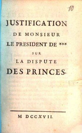Justification De Monsieur Le President De *** Sur La Dispute Des Princes