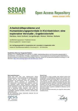 Arbeitskräfteprobleme und Humanisierungspotentiale in Kleinbetrieben: eine explorative Vorstudie ; Ergebnisbericht
