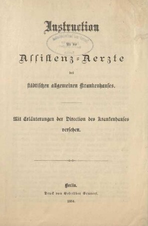Instruction für die Assistenz-Aerzte des städtischen allgemeinen Krankenhauses