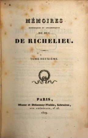 Mémoires historiques et anecdotiques du Duc de Richelieu. 2