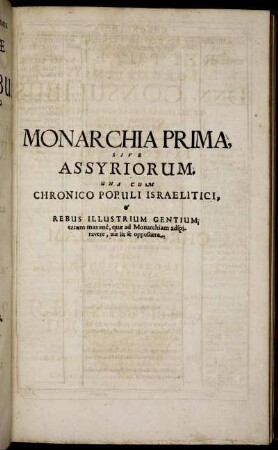 Monarchia Prima, Sive Assyriorum [...]