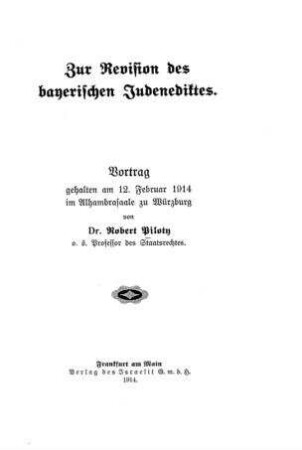 Zur Revision des bayerischen Judenediktes / Vortrag geh. ... von Robert Piloty