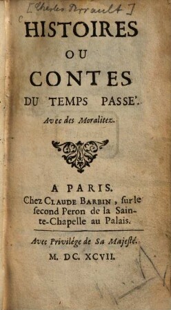 Histoires Ou Contes Du Temps Passé : Avec des Moralitez
