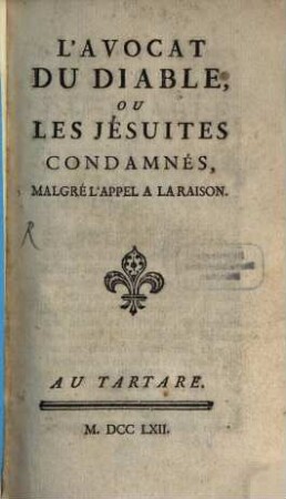 L' advocat du diable : ou les Jésuites condamnés ...