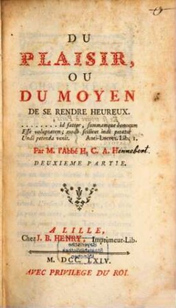 Du Plaisir Ou Du Moyen De Se Rendre Heureux., 2