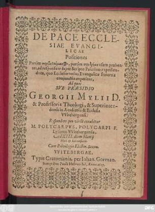 De Pace Ecclesiae Evangelicae Positiones : Partim probuleumatos, partim prodromu usum praebentes, ad responsum super Scripto Palatino expediendum, quo Ecclesiae totius Evangelicae fraterna coniunctio expetitur