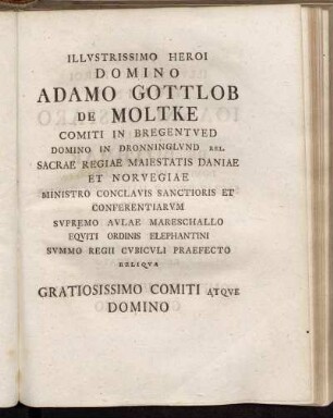 Illvstrissimo Heroi Domino Adamo Gottlob De Moltke [...].