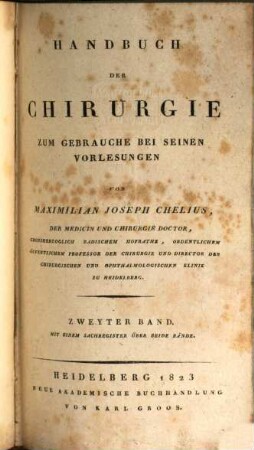 Handbuch der Chirurgie : zum Gebrauche bei seinen Vorlesungen, 2 : Mit einem Sachregister über beide Bände