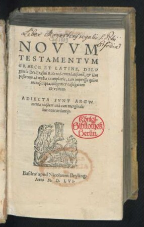 NOVVM || TESTAMENTVM || GRAECE ET LATINE, DILI/||gentia Des.Erasmi Roterod. emendatißimũ ... ||