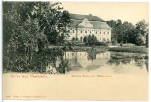 Pawlowitz. Schloss Baron von Reitzenstein
